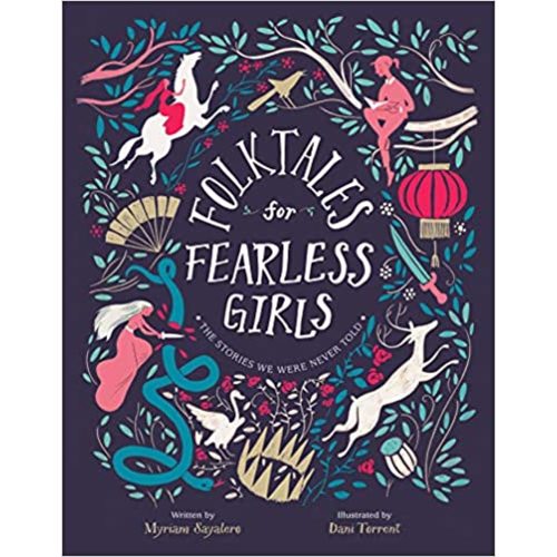 Folktales for Fearless Girls: The Stories We Were Never Told