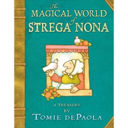 The Magical World of Strega Nona: A Treasury - by Tomie dePaola (Hardcover)