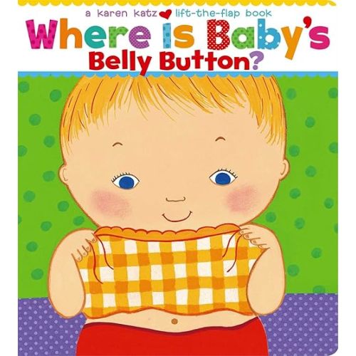Where Is Baby's Belly Button? A Lift-the-Flap Book Board book – Picture Book, September 1, 2000