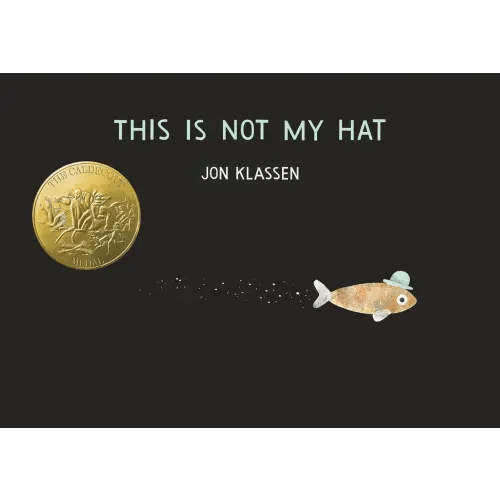 This Is Not My Hat a book by Jon Klassen and Jon Klassen - Bookshop.org US
