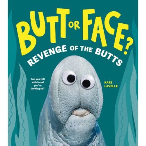 Butt or Face? Volume 2 - by Kari Lavelle (Hardcover)