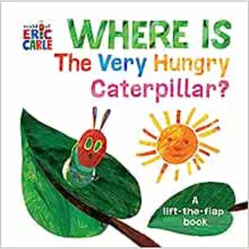 Where Is The Very Hungry Caterpillar?: A Lift-the-Flap Book (The World of Eric Carle): Carle, Eric, Carle, Eric: 9781524786328: Amazon.com: Books