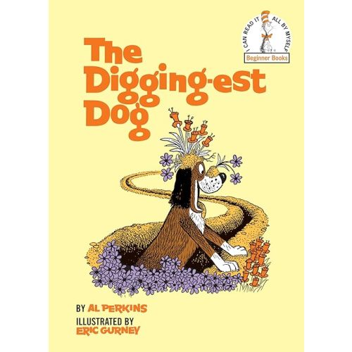 The Digging-Est Dog (Beginner Books) Hardcover – Picture Book, August 12, 1967