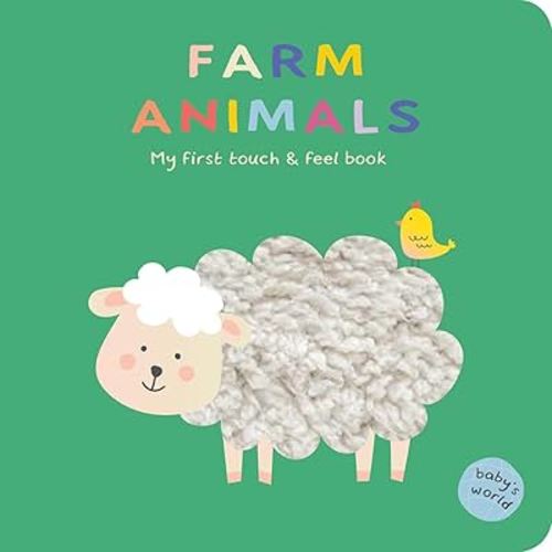 Farm Animals: My First Touch & Feel Book: Board Book with Touch and Feel Elements (Baby's World)