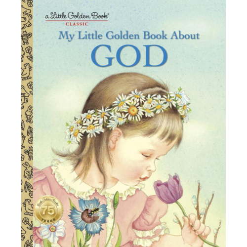 Jane Werner Watson: My Little Golden Book about God: A Classic Christian Book for Kids (Hardcover)