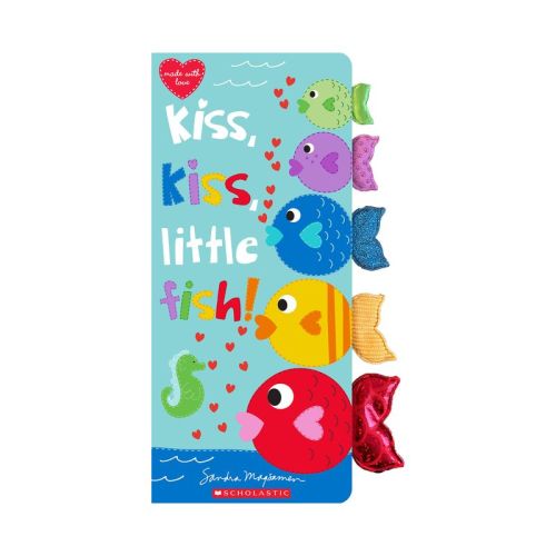 Kiss, Kiss, Little Fish - by Sandra Magsamen (Hardcover)