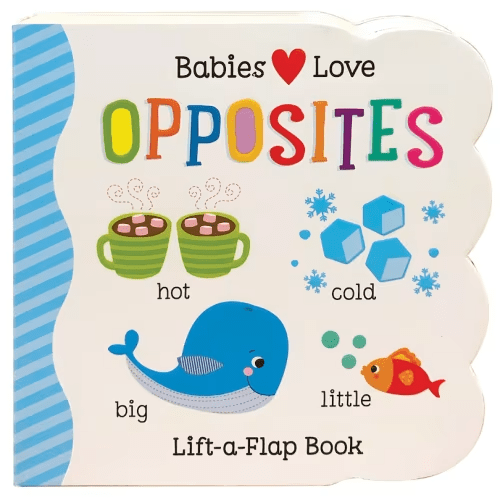 Babies Love Opposites book by rose nestling, (Board Book) | Indigo