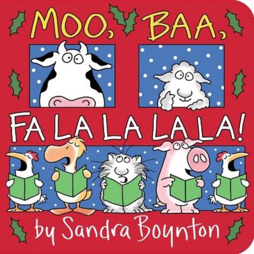 Moo, Baa, Fa La La La La - By Sandra Boynton (board Book)