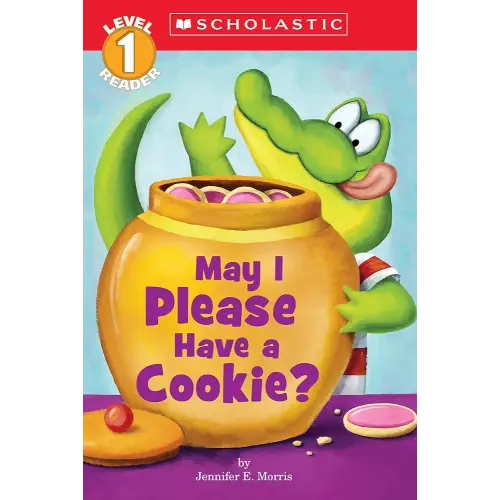 May I Please Have a Cookie? (Scholastic Readers, Level 1)