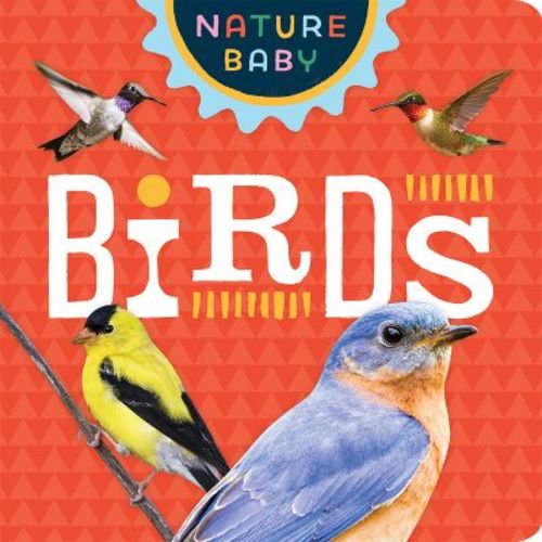 Nature Baby: Birds - (Board Book)