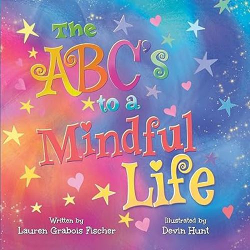 The ABC’s to a Mindful Life
