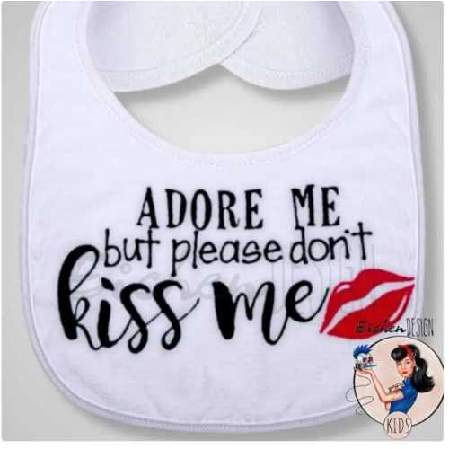 Bib Adore Me But Don't Kiss Me Embroidered Baby Infant Playtime Eating