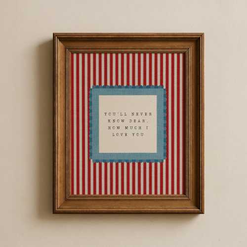 You'll Never Know Dear How Much I Love You Nursery Wall Art, Blue Red Striped Americana Print, Cottagecore Kids Room Decor, Digital Download