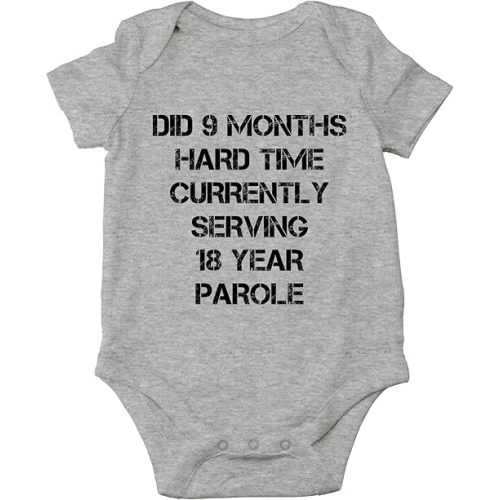 CBTWear Did 9 Months Hard Time, Serving 18 Years Parole Funny Cute Novelty Infant One-Piece Baby Bodysuit