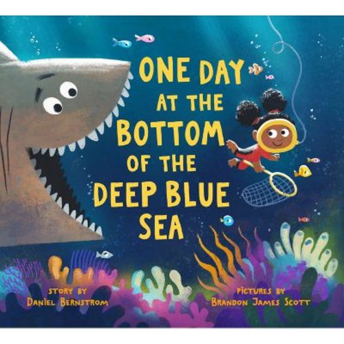 One Day At The Bottom Of The Deep Blue Sea - By Daniel Bernstrom (hardcover)