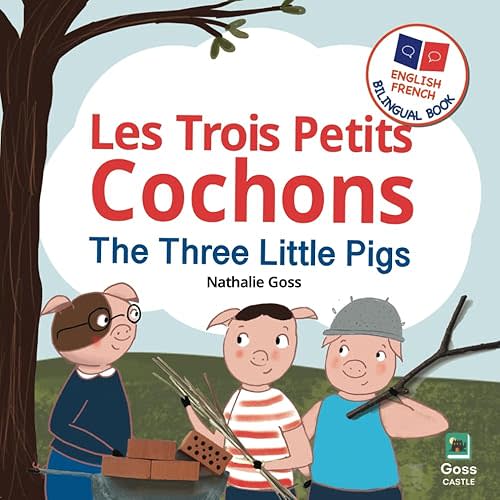 The Three Little Pigs - Les Trois Petits Cochons: English French Bilingual Book: Bilingual Children's Book for French Language Learning (English French Bilingual Children's Books) Paperback – Large Print, May 25, 2021