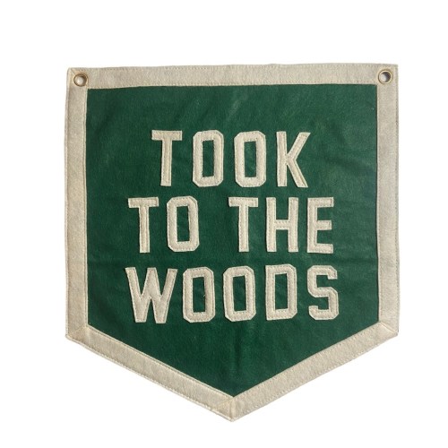Took To The Woods Banner Pennant