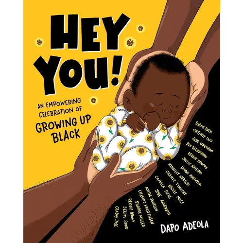 Hey You!: An Empowering Celebration of Growing Up Black