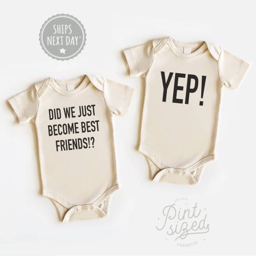 Funny Twin Onesie® Set - Did We Just Become Best Friends Twin Onesies® - Funny Best Friends Twin Bodysuit - Cute Best Friend Twin Onesies®