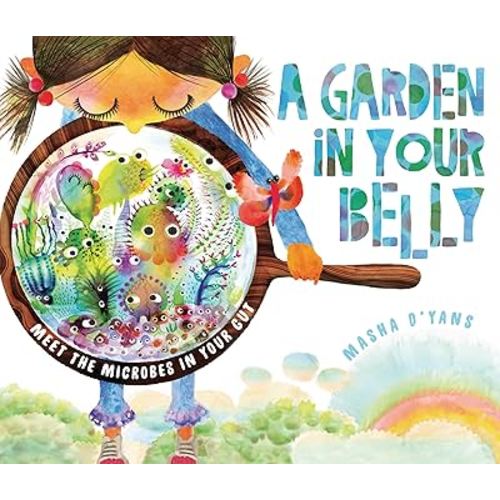 A Garden in Your Belly: Meet the Microbes in Your Gut