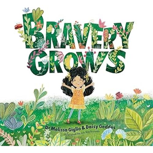 Bravery Grows: A Story for All Children, Including Those with Anxiety or Selective Mutism