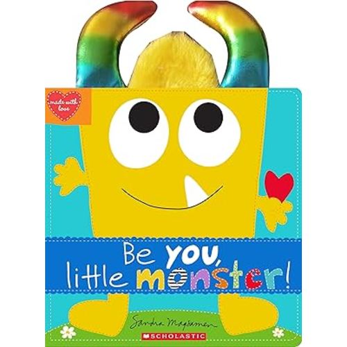 Be You, Little Monster! (Made with Love)