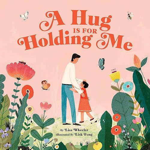 A Hug Is for Holding Me: A Picture Book Hardcover – Picture Book, December 11, 2018