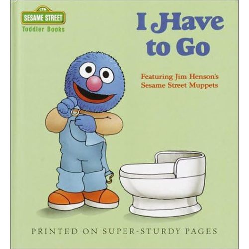 I Have to Go (Sesame Street Toddler Books) Hardcover – April 21, 1990