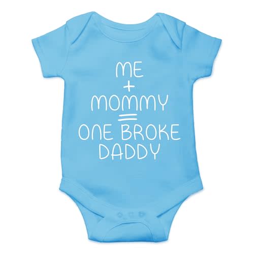 Me + Mommy = One Broke Daddy - Baby Clothes - Funny Newborn Bodysuit Outfits for Boys and Girls