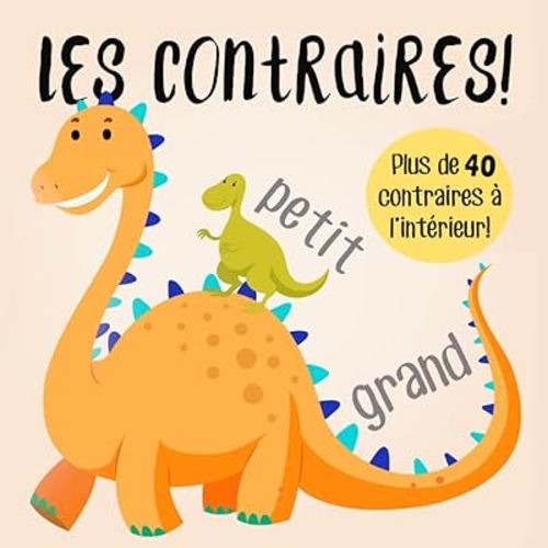 Les contraires!: Un livre d'apprentissage précoce amusant pour les 2-5 ans