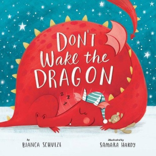 Don't Wake the Dragon - by Bianca Schulze & Clever Publishing