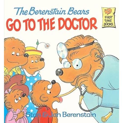 The Berenstain Bears Go to the Doctor (First Time Books)