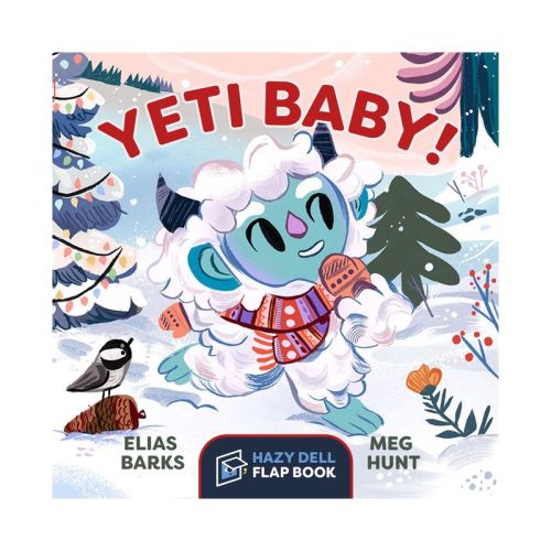 Yeti Baby! - (Hazy Dell Flap Book) by Elias Barks (Board Book)
