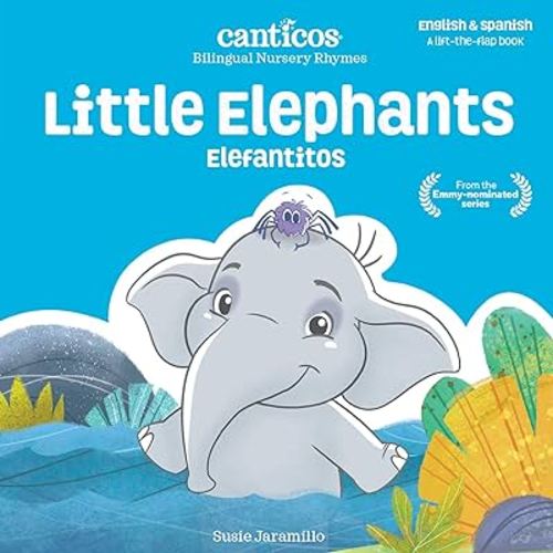 Canticos Little Elephants / Elefantitos: Bilingual Nursery Rhymes (Canticos Bilingual Nursery Rhymes)
