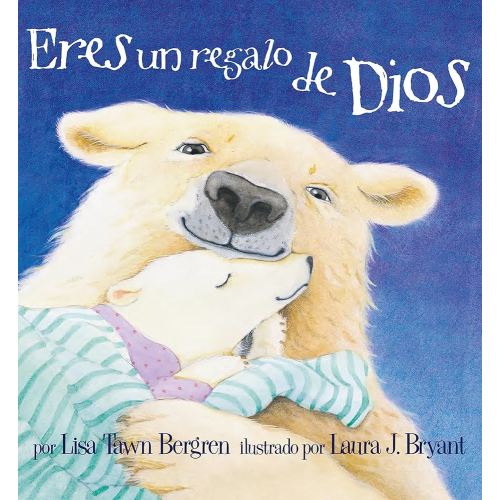 Eres un regalo de Dios / God Gave Us You (Spanish Edition)