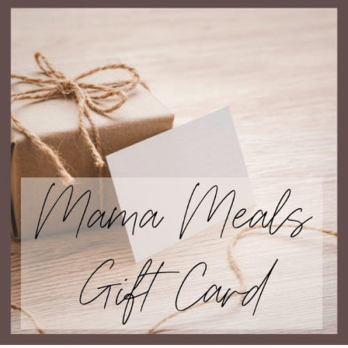 Mama Meals Gift Card
