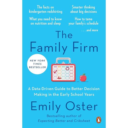Amazon.com: The Family Firm: A Data-Driven Guide to Better Decision Making in the Early School Years (The ParentData Series Book 3) eBook : Oster, Emily: Kindle Store