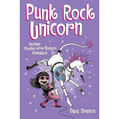 Punk Rock Unicorn: Another Phoebe and Her Unicorn Adventure (Volume 17)