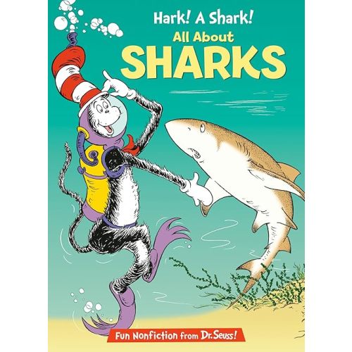 Hark! A Shark! All About Sharks (The Cat in the Hat's Learning Library) Hardcover – Picture Book, January 8, 2013