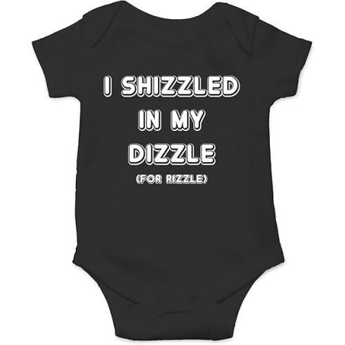 AW Fashions I Shizzled In My Dizzle, For Rizzle Baby Bodysuit Newborn Apparel Outfit for Boys or Girls