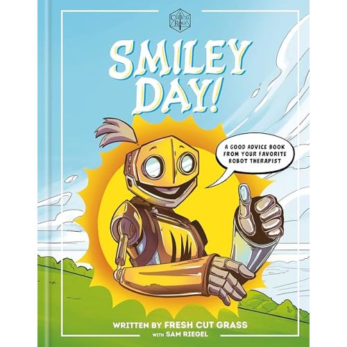 Critical Role: Smiley Day!: A Good Advice Book From Your Favorite Robot Therapist Hardcover – September 30, 2025