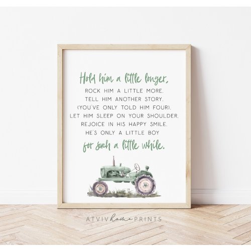 Hold him a little longer print, boys nursery print, tractor print, farm nursery print, farm nursery sign, tractor wall art, farm boys room