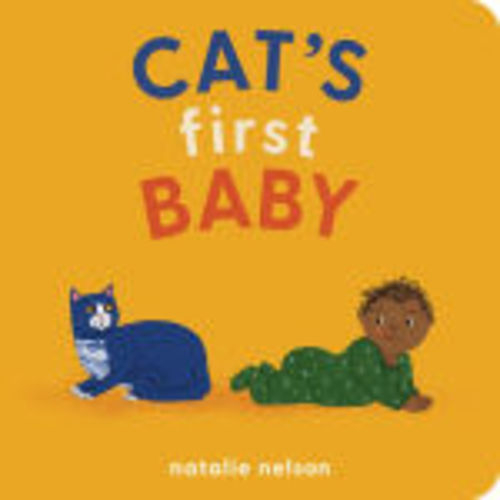 Cat's First Baby: A Board Book by Natalie Nelson, Board Book | Barnes & Noble®