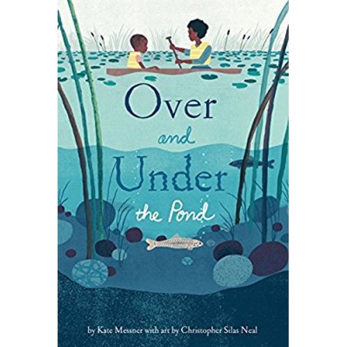 Over and Under the Pond: (Environment and Ecology Books for Kids, Nature Books, Children's Oceanography Books, Animal Books for Kids)