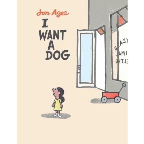 I Want a Dog by Jon Agee: 9780525555469 | Brightly Shop