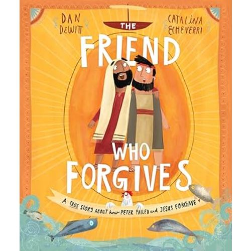 The Friend who Forgives (Tales That Tell the Truth)