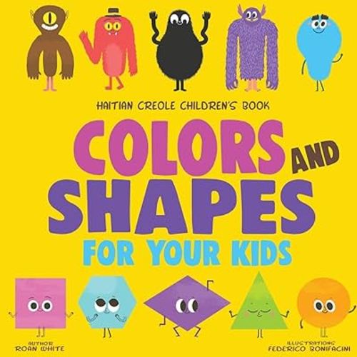 Haitian Creole Children's Book: Colors and Shapes for Your Kids