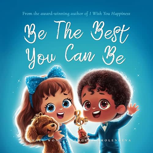 Be The Best You Can Be (The Unconditional Love Series) Paperback – March 13, 2024