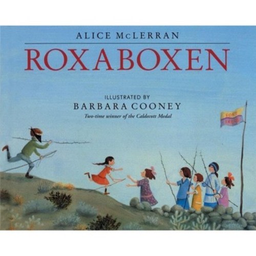Roxaboxen - by  Alice McLerran (Paperback)