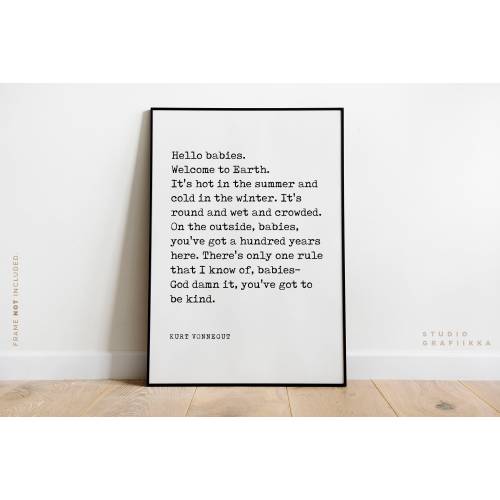 Hello Babies, Welcome to Earth - Kurt Vonnegut Quote Print - UNFRAMED Poster - Literary Poster - Classic Book Quote - Book Lover Gift